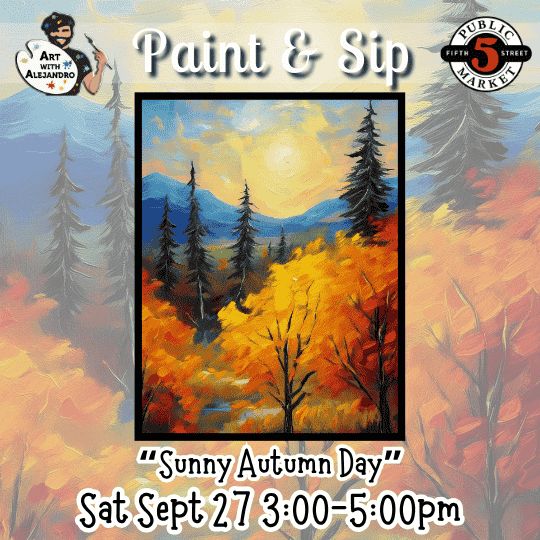 “Sunny Autumn Day” Sat Sept 27 3:00-5:00pm