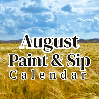 August Paint &amp; Sip