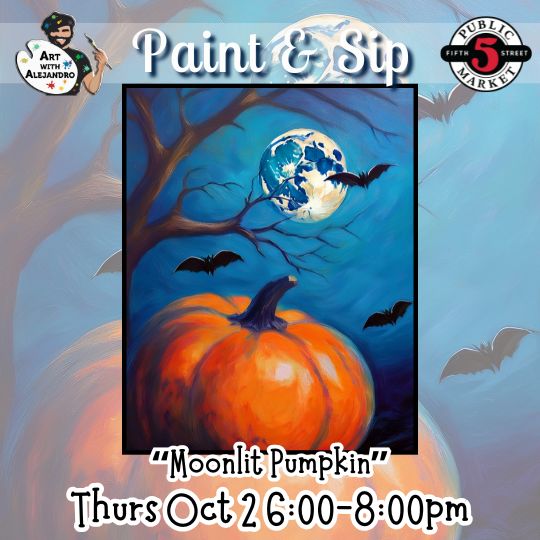 “Moonlit Pumpkin” Thurs Oct 2 6:00-8:00pm