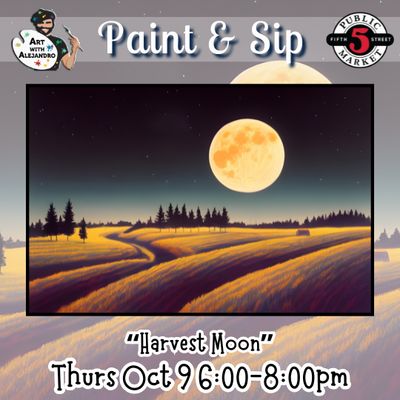 “Harvest Moon” Thurs Oct 9 6:00-8:00pm
