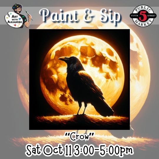 “Crow” Sat Oct 11 3:00-5:00pm