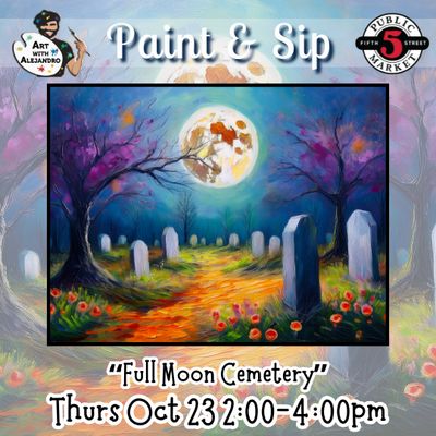 “Full Moon Cemetery” Thurs Oct 23 2:00-4:00pm