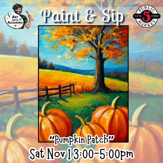 “Pumpkin Patch” Sat Nov 1 3:00-5:00pm