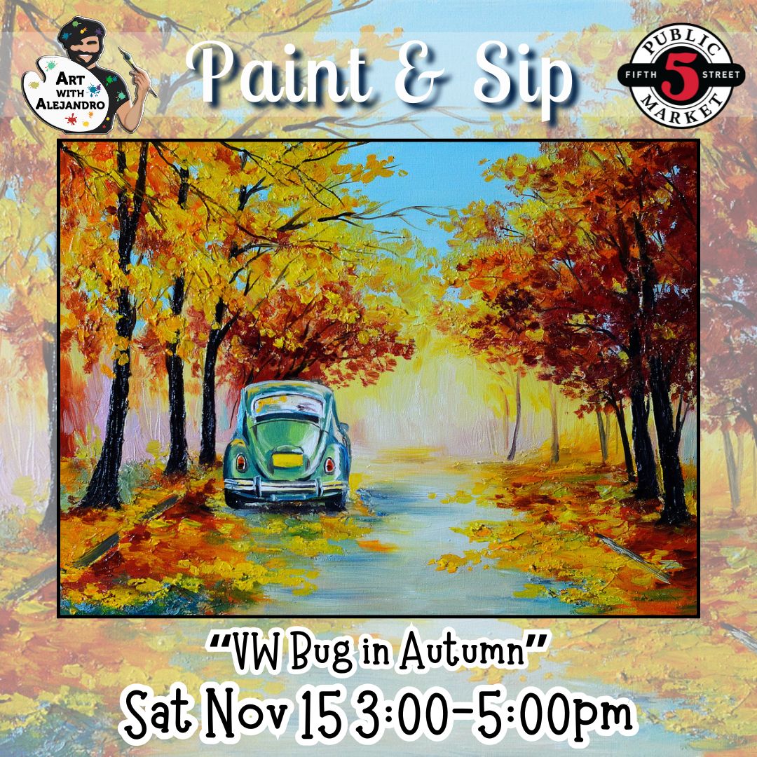 “VW Bug in Autumn” Sat Nov 15 3:00-5:00pm