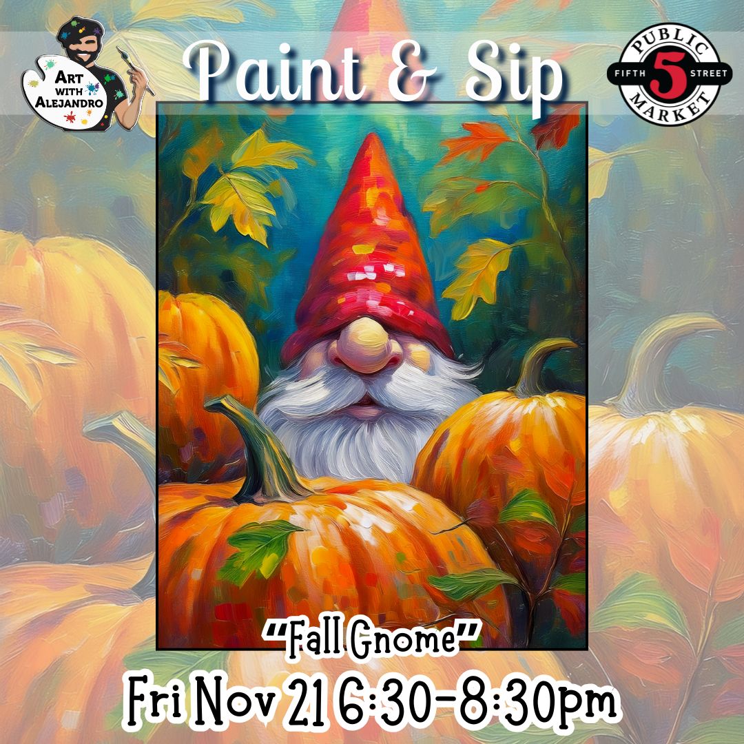 “Fall Gnome” Fri Nov 21 6:30-8:30pm