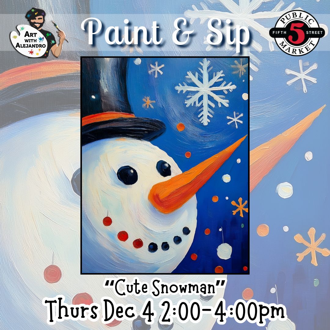 “Cute Snowman” Thurs Dec 4 2:00-4:00pm