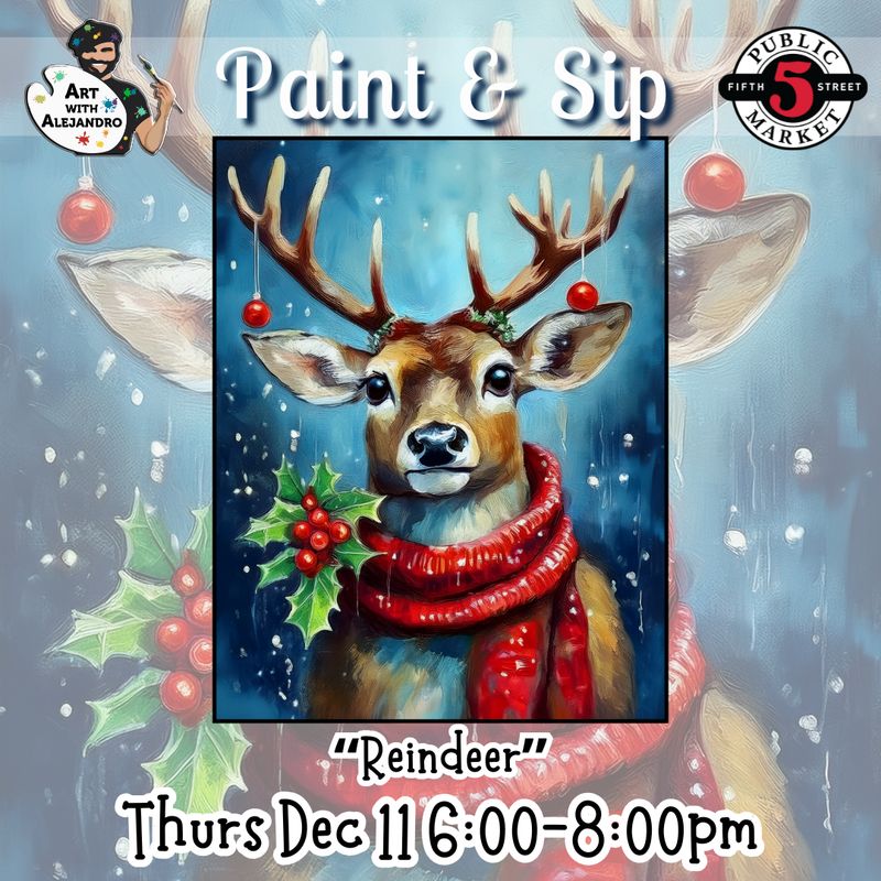 “Reindeer” Thurs Dec 11 6:00-8:00pm