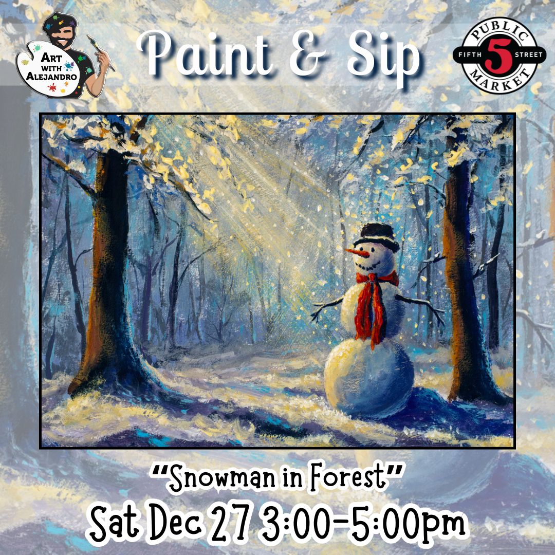 “Snowman in Forest” Sat Dec 27 3:00-5:00pm