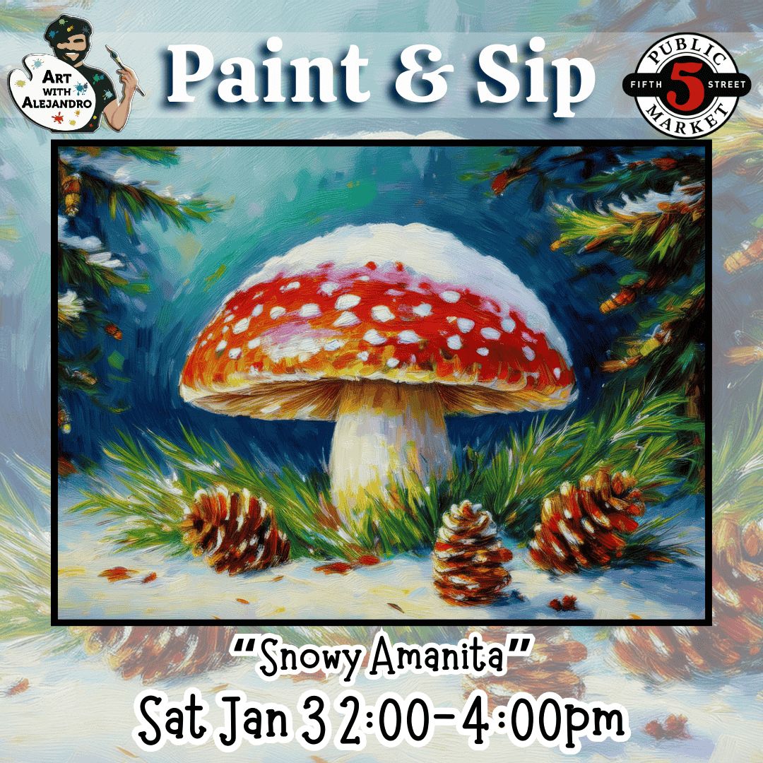 “Snowy Amanita” Sat Jan 3 2:00-4:00pm