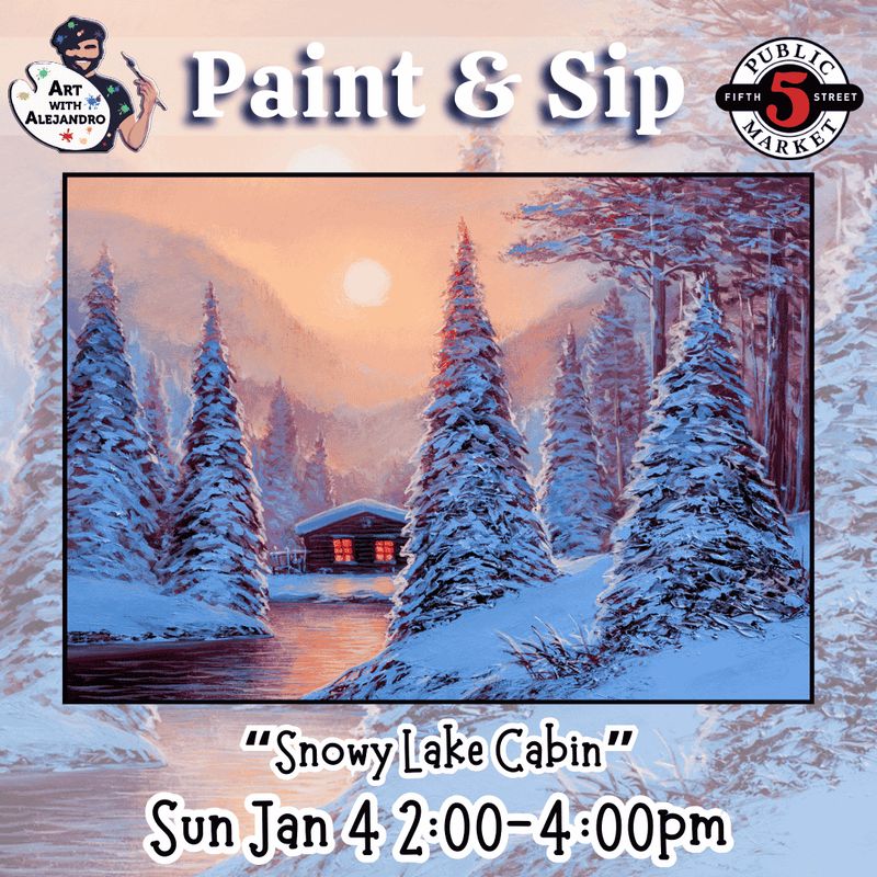 “Snowy Lake Cabin” Sun Jan 4 2:00-4:00pm