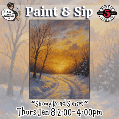 “Snowy Road Sunset” Thurs Jan 8 2:00-4:00pm