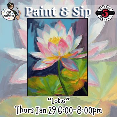 “Lotus” Thurs Jan 29 6:00-8:00pm