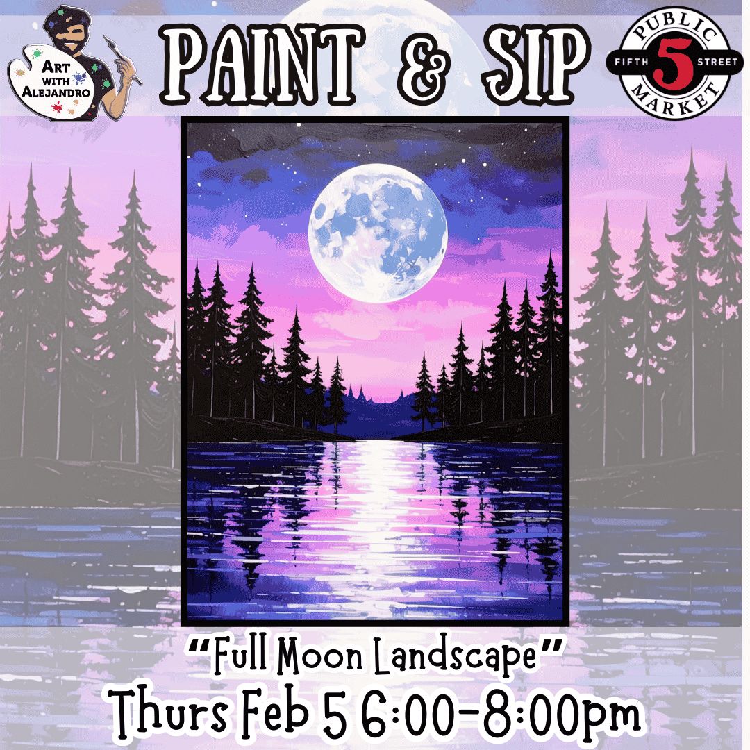 “Full Moon Landscape” Thurs Feb 5 6:00-8:00pm
