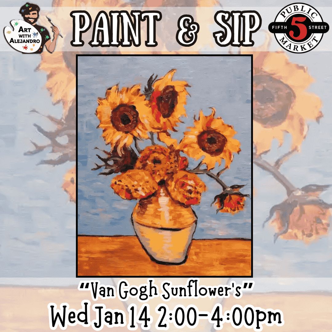“Van Gogh Sunflower’s” Wed Jan 14 2:00-4:00pm