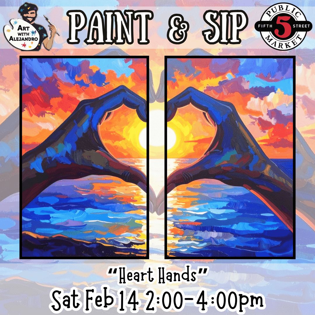 “Heart Hands” Sat Feb 14 2:00-4:00pm