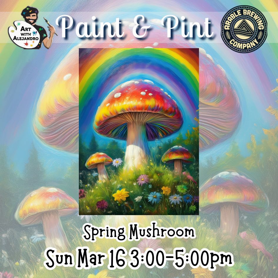 Paint &amp; Pints "Spring Mushroom" - Sun Mar 16 @- 3:00-5:00pm