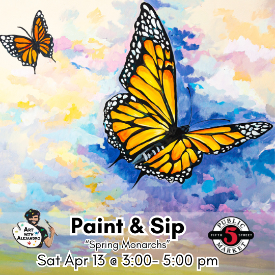 “Spring Monarch” Sat Apr 13 @ 3:00-5:00pm