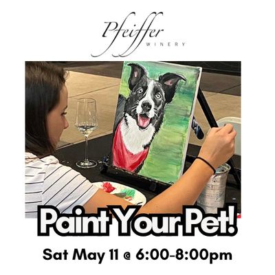 Paint your Pet at Pfeiffer Tasting Room- Sat May 11 @ 6:00- 8:00 pm