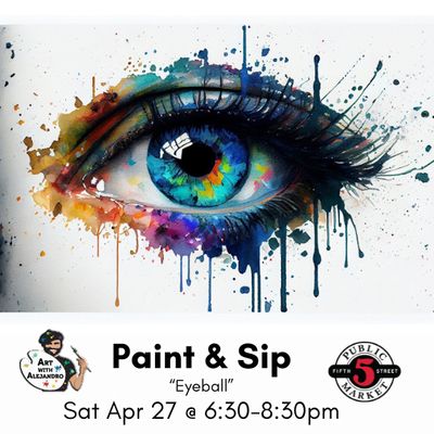 "Eyeball" Sat Apr 27 @ 6:30-8:30pm