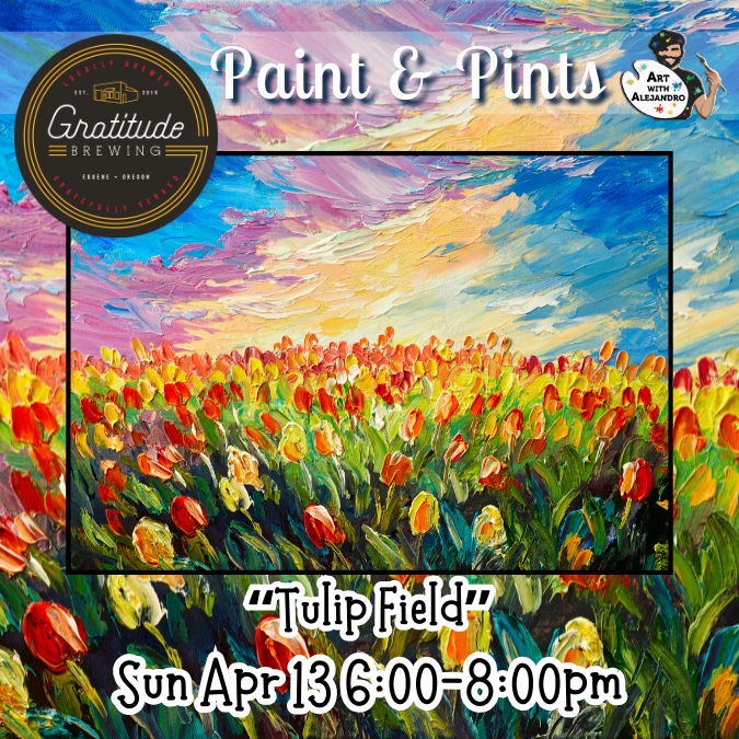 Paint &amp; Pints at Gratitude Brewing  "Tulip Field"
