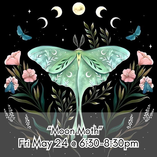 “Moon Moth” Fri May 24 @ 6:30-8:30pm