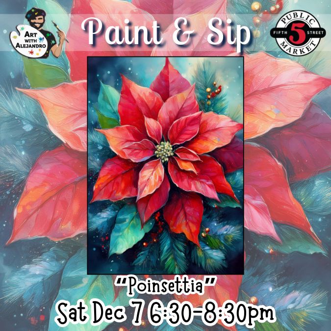 “Poinsettia” Sat Dec 7 6:30-8:30pm