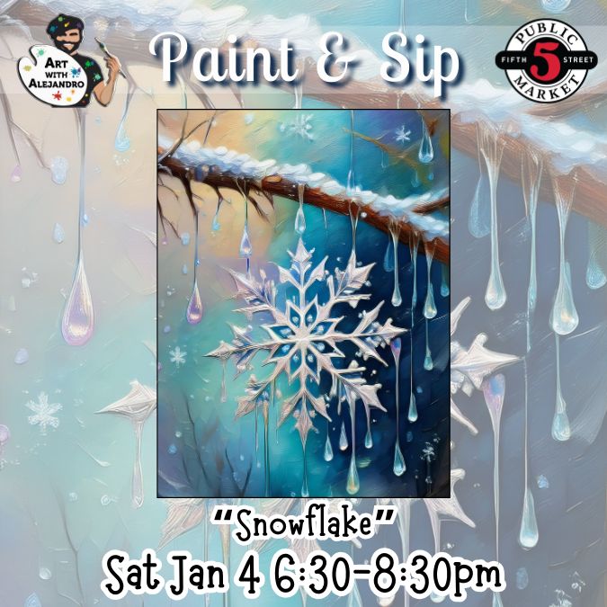 “Snowflake” Sat Jan 4 6:30-8:30pm