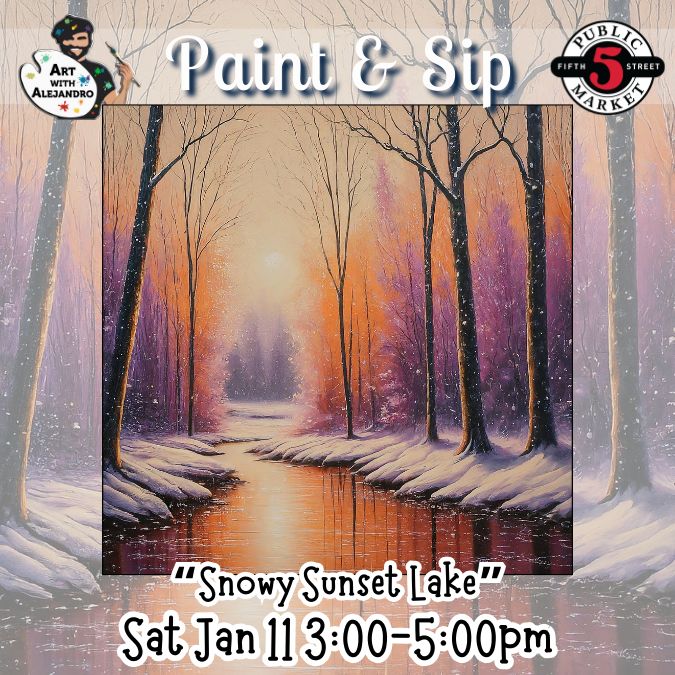 “Snowy Sunset Lake”  Sat Jan 11 3:00-5:00pm
