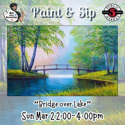 “Bridge over Lake” Sun Mar 2 2:00-4:00pm