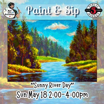 “Sunny River Day” Sun May 18 2:00-4:00pm