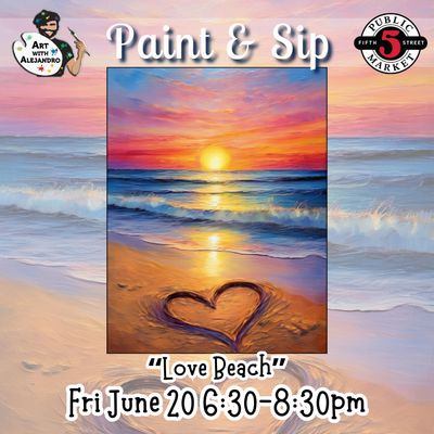“Love Beach” Paint &amp; Sip  Fri June 20 6:30-8:30pm