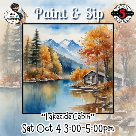 “Lakeside Cabin” Sat Oct 4 3:00-5:00pm