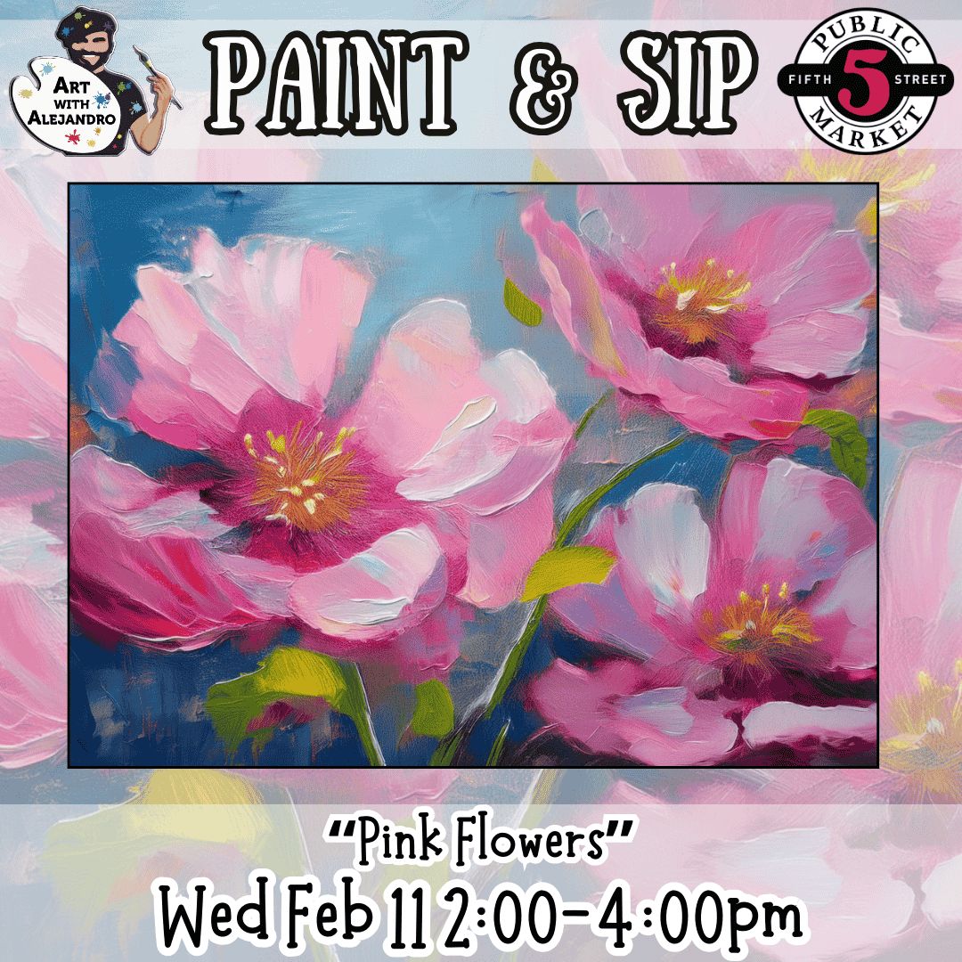 “Pink Flowers” Wed Feb 11 2:00-4:00pm