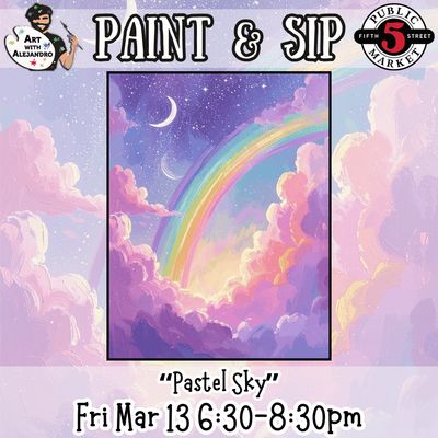 “Pastel Sky” Fri Mar 13 6:30-8:30pm