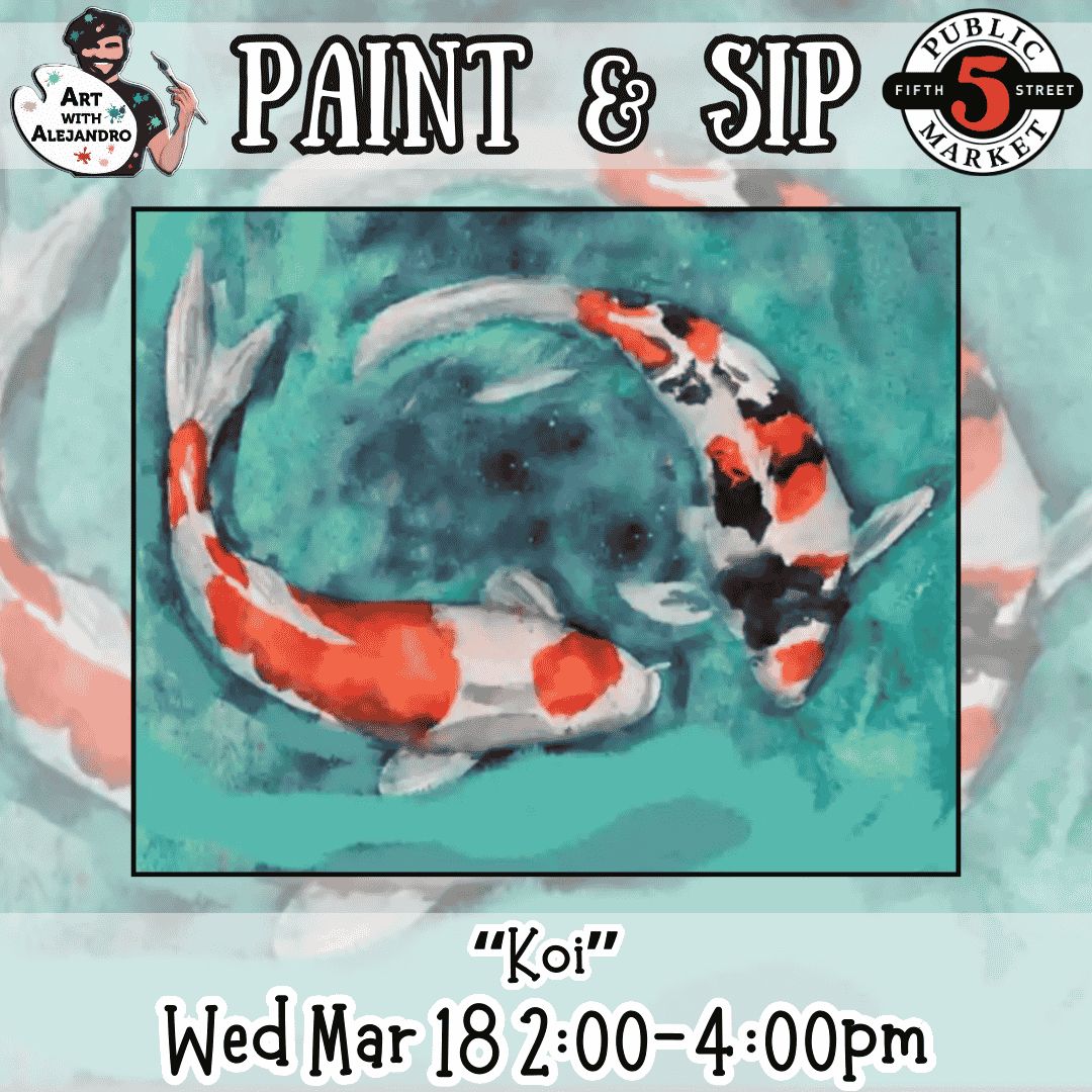 ““Koi” Wed Mar 18 2:00-4:00pm