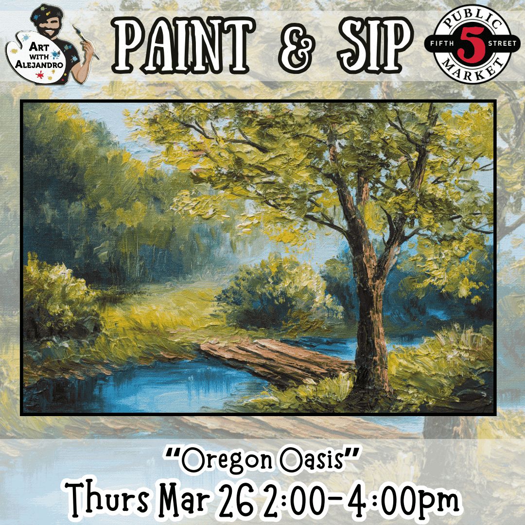 “Oregon Oasis” Thurs Mar 26 2:00-4:00pm