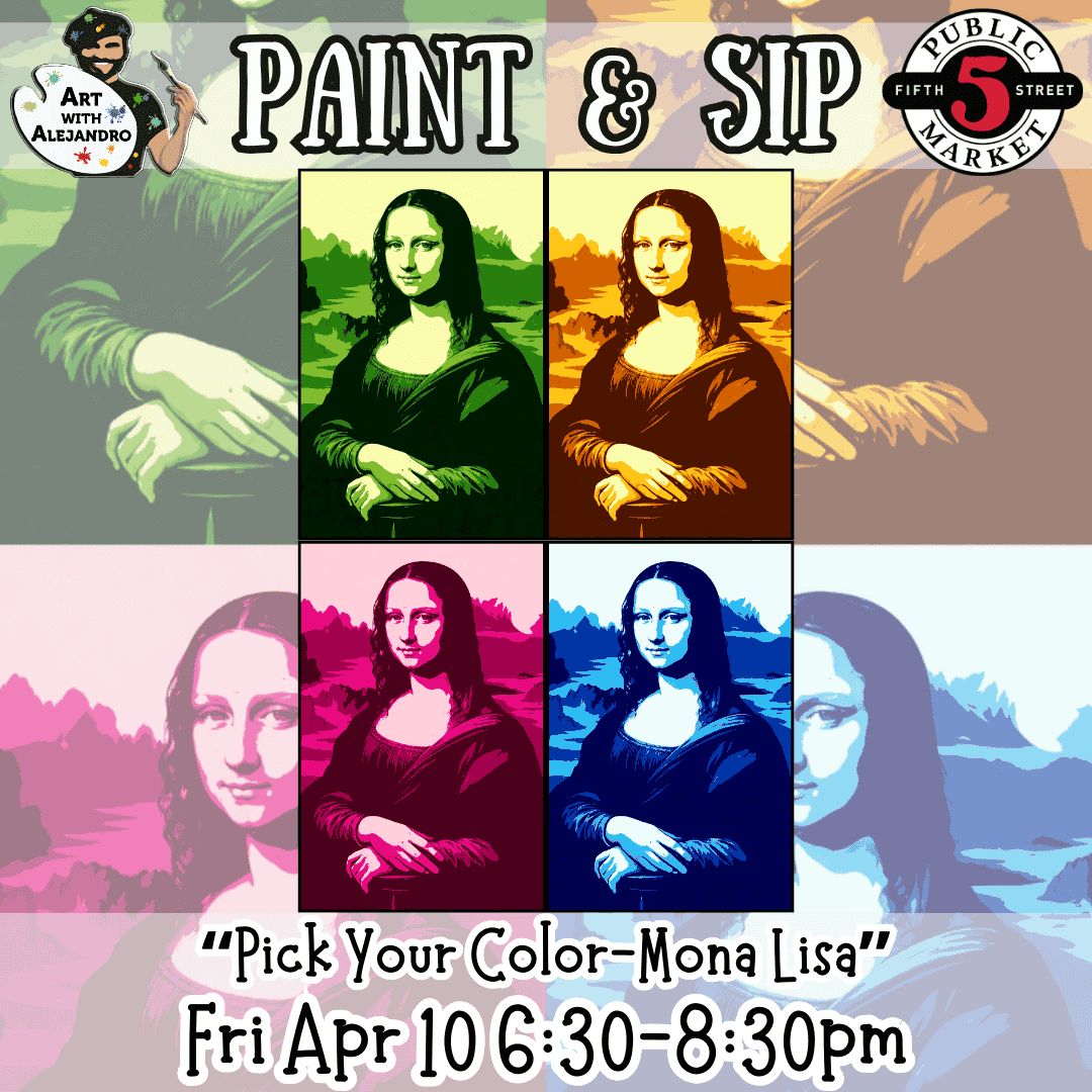 Paint &amp; Sip “Pick Your Color-Mona Lisa” Fri Apr 10 6:30-8:30pm