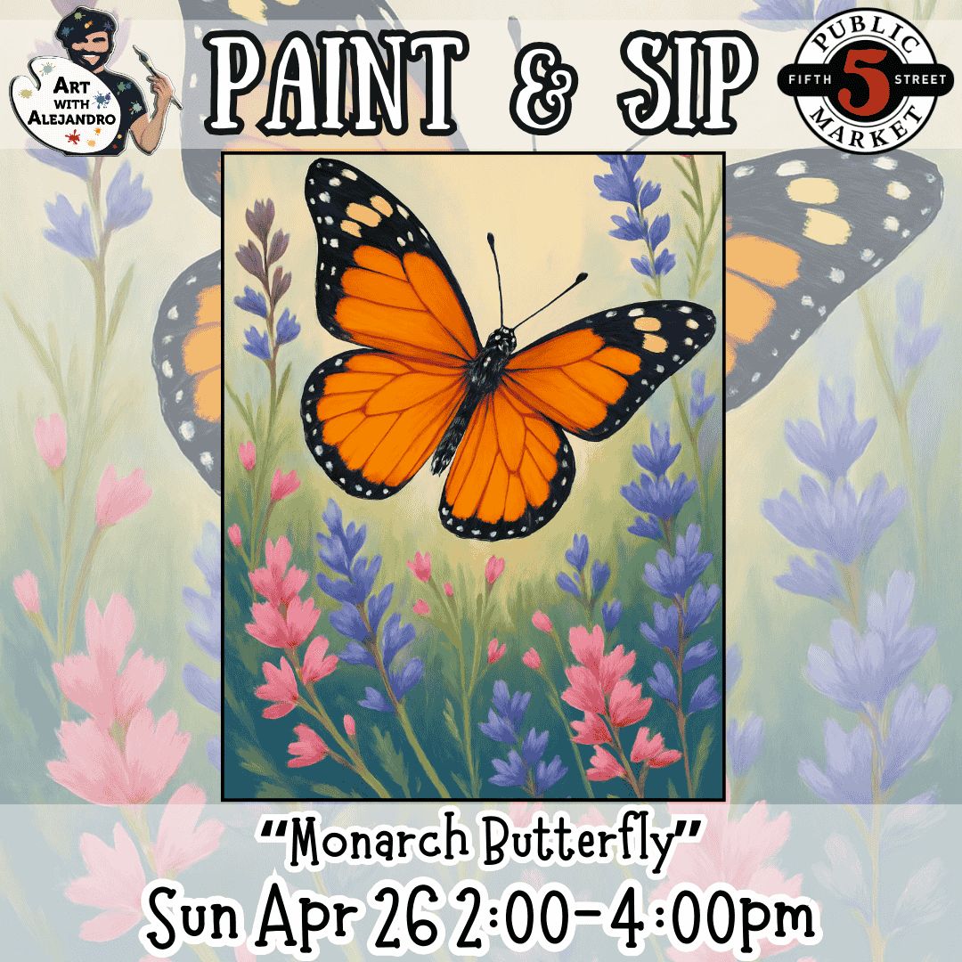 Paint &amp; Sip “Monarch Butterfly” Sun Apr 26 2:00-4:00pm