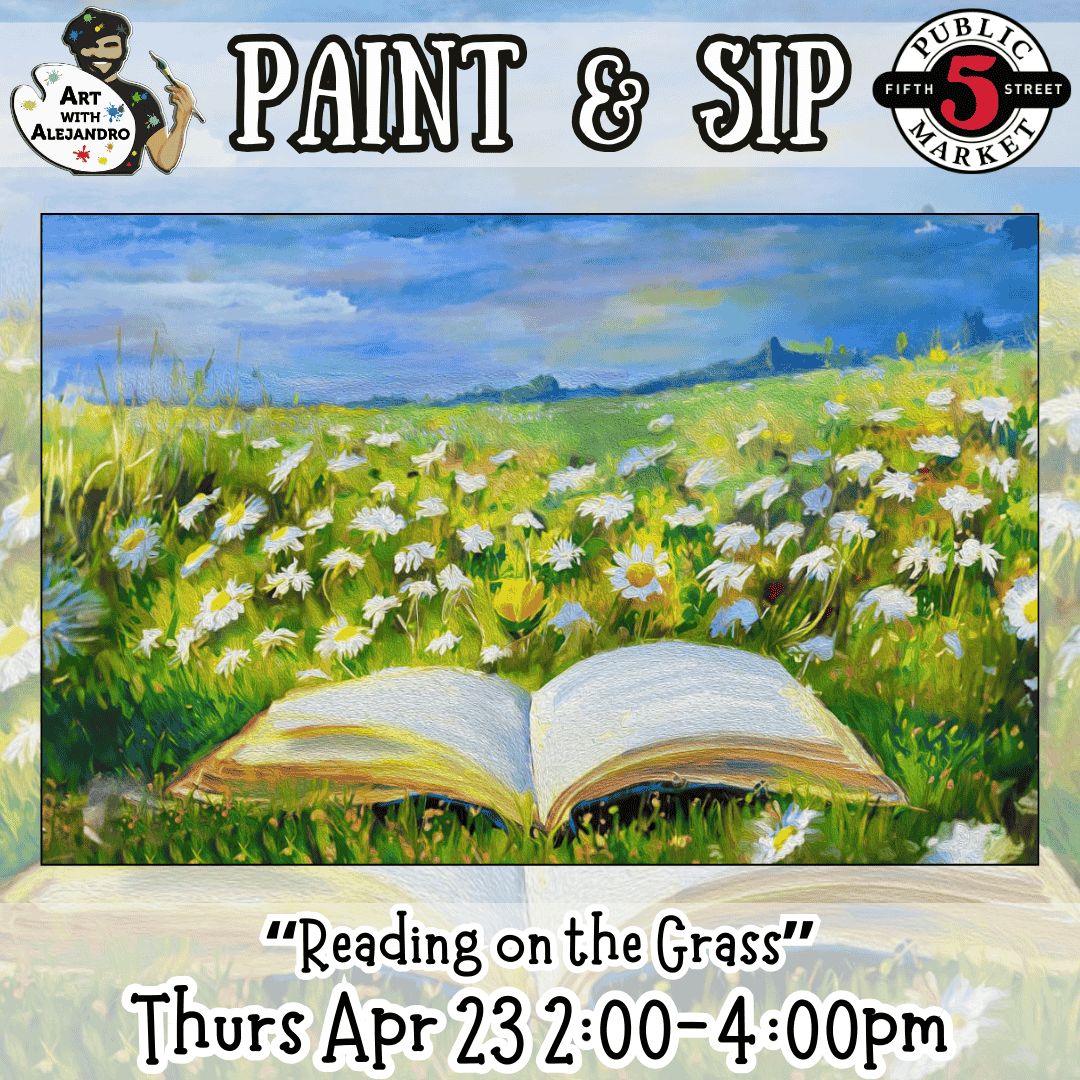 Paint &amp; Sip “Reading on the Grass” Thurs Apr 23 2:00-4:00pm
