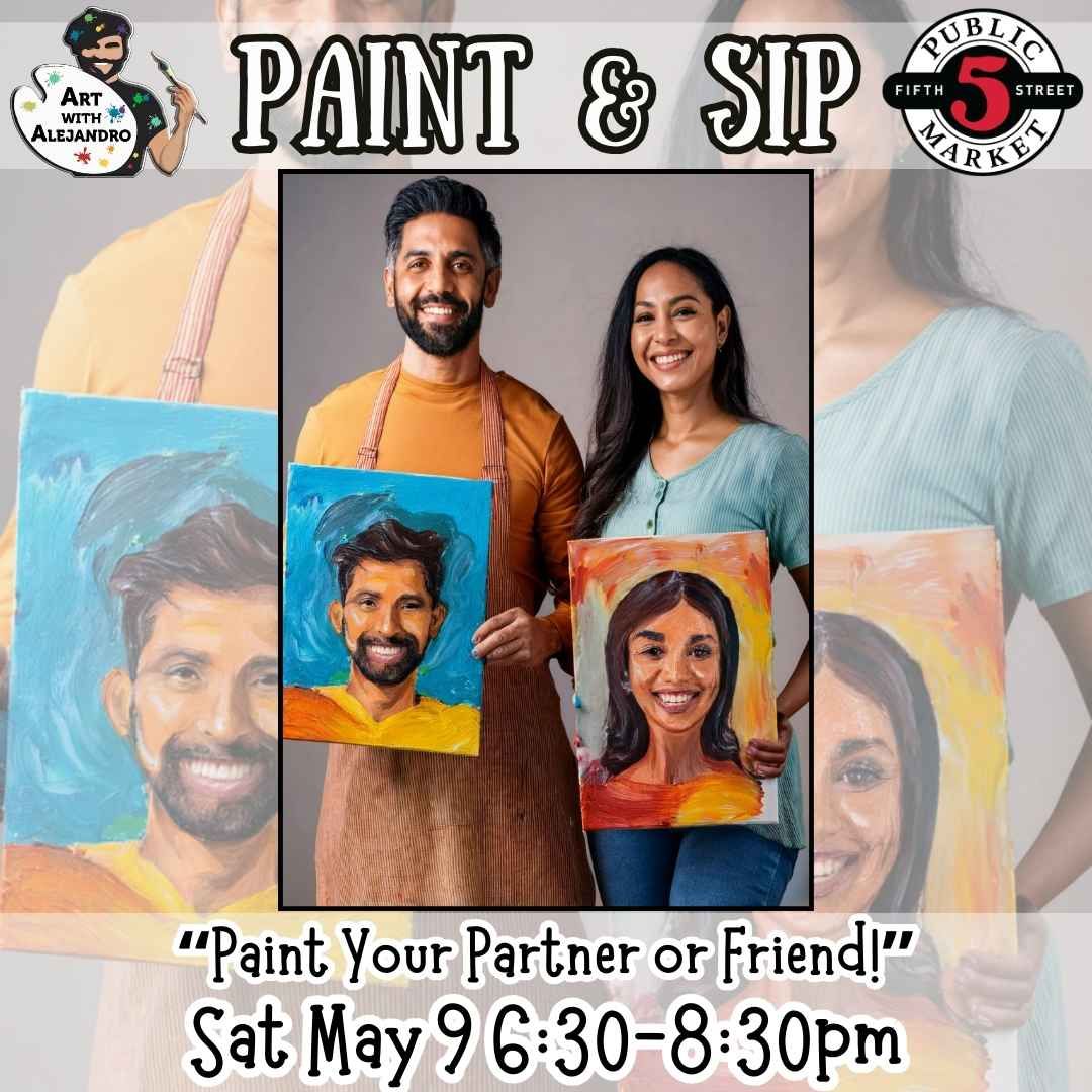 Paint &amp; Sip “Paint Your Partner or Friend!” Sat May 9 6:30-8:30pm