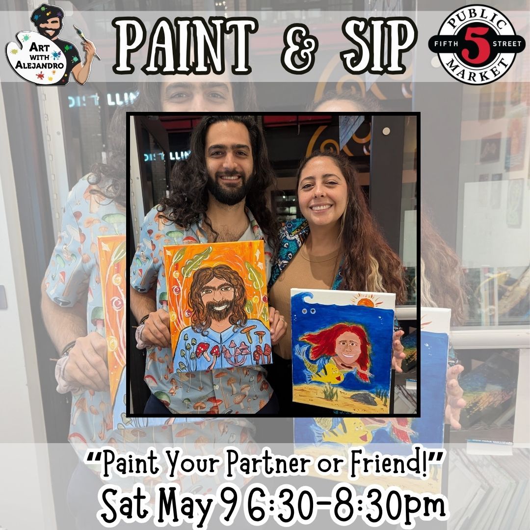 Paint &amp; Sip “Paint Your Partner or Friend!” Sat May 9 6:30-8:30pm