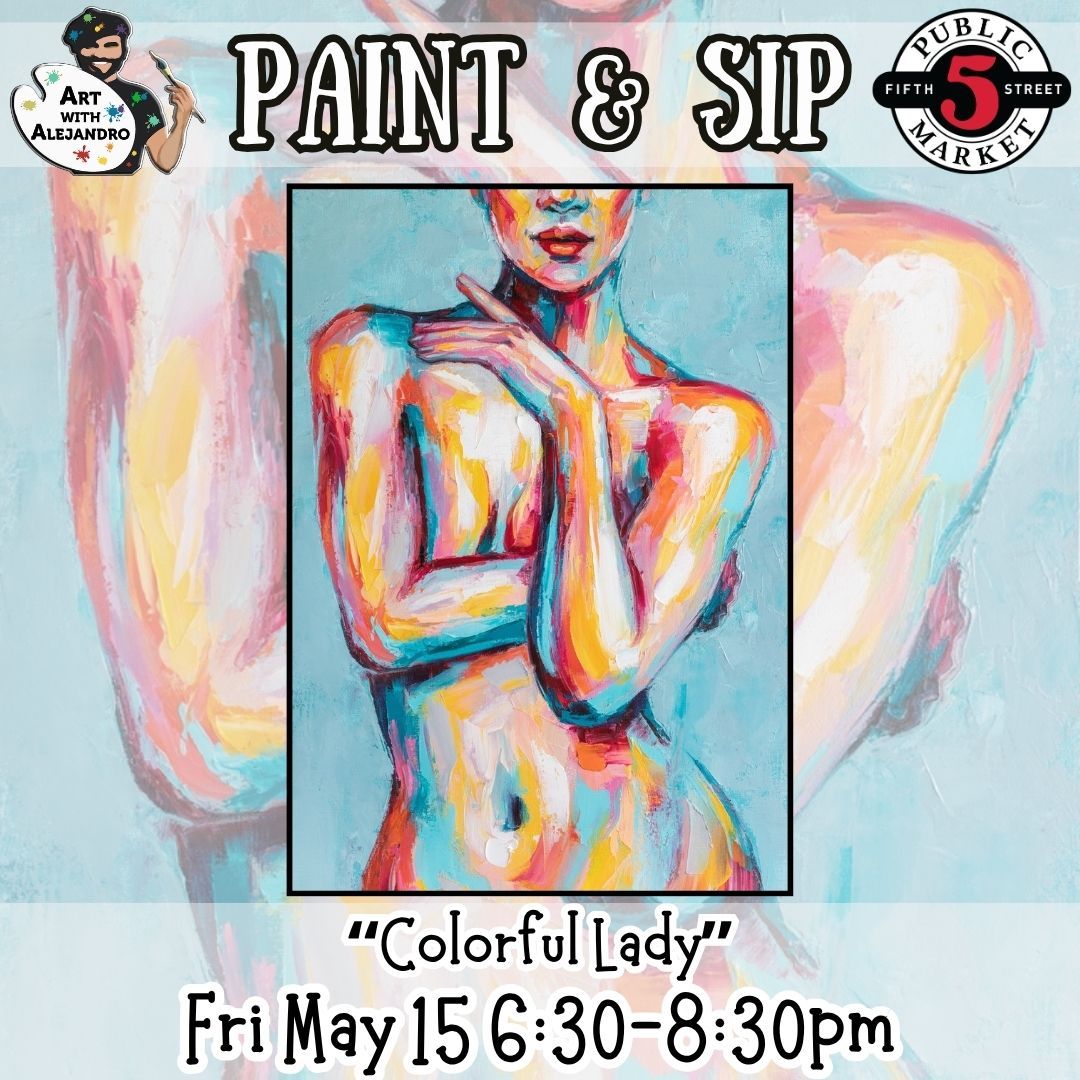 Paint &amp; Sip “Colorful Lady” Fri May 15 6:30-8:30pm