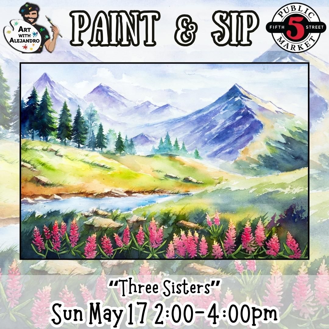 Paint &amp; Sip “Three Sisters”Sun May 17 2:00-4:00pm