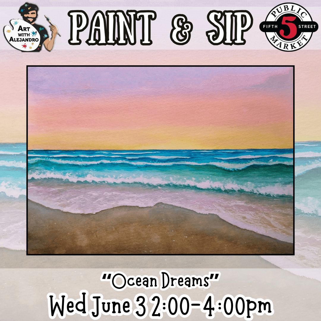 Paint &amp; Sip “Ocean Dreams” Wed June 3 2:00-4:00pm