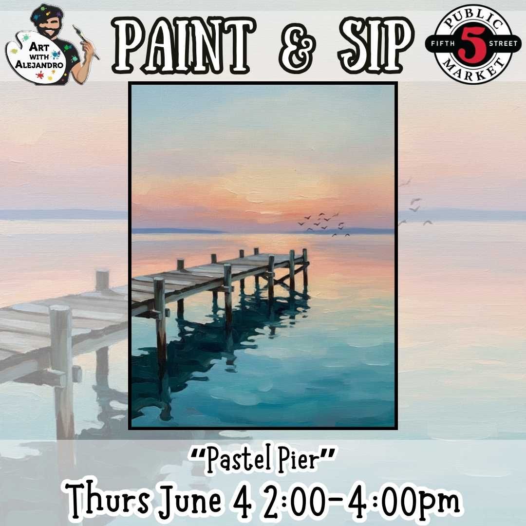 Paint &amp; Sip “Pastel Pier” Thurs June 4 2:00-4:00pm