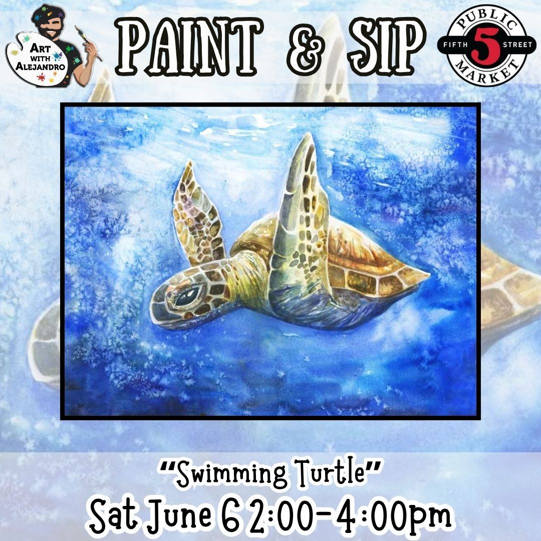 Paint &amp; Sip “Swimming Turtle” Sat June 6 2:00-4:00pm