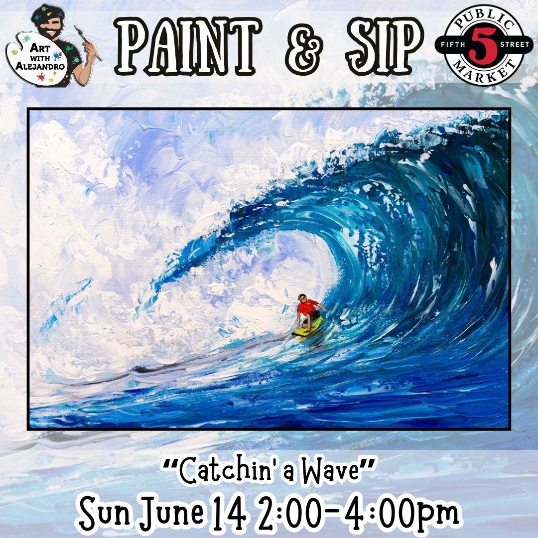 Paint &amp; Sip “Catchin’ a Wave”Sun June 14 2:00-4:00pm