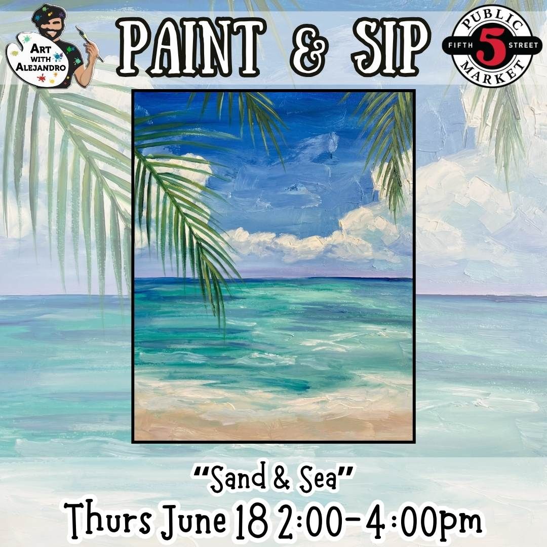 Paint &amp; Sip “Sand &amp; Sea” Thurs June 18 2:00-4:00pm