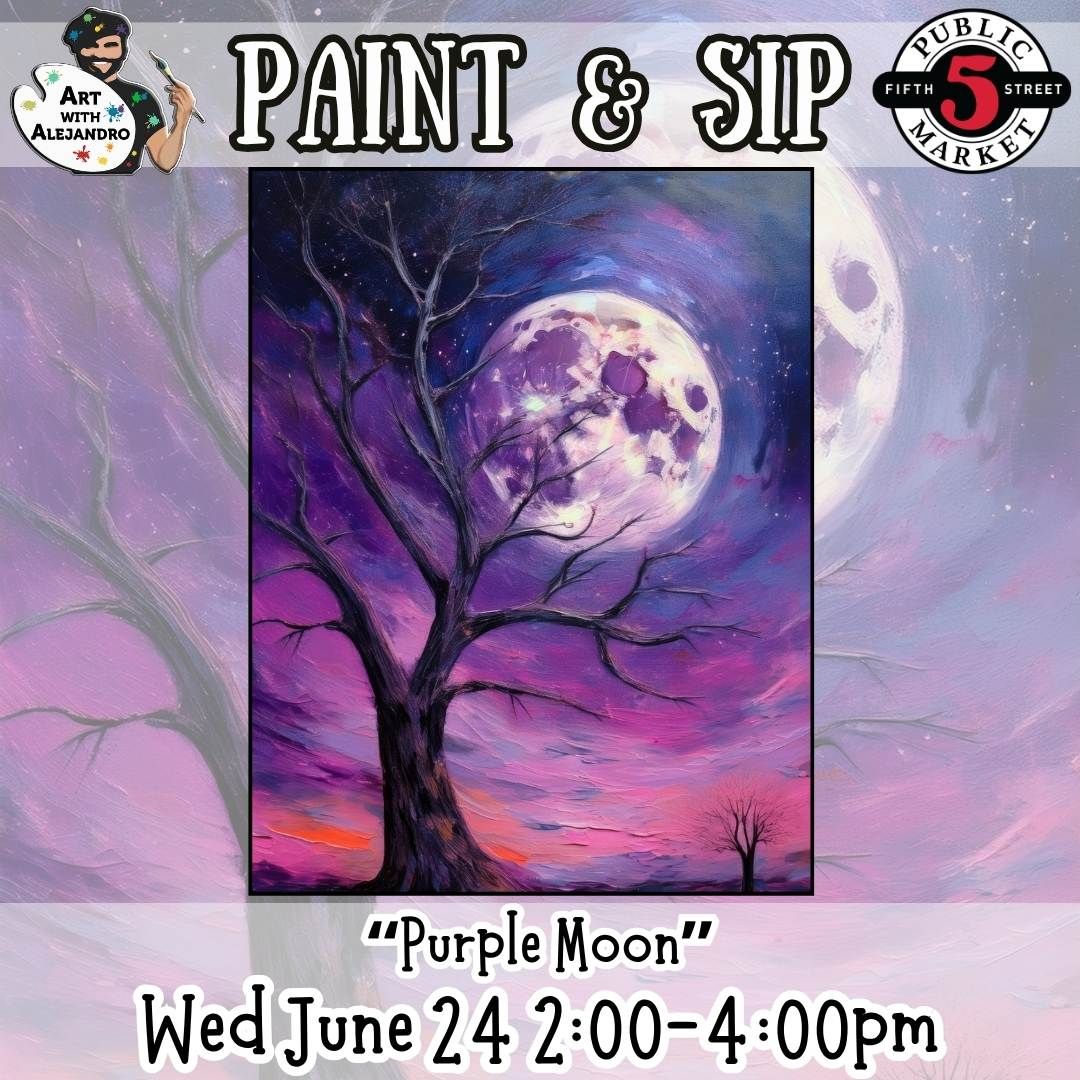 Paint &amp; Sip “Purple Moon” Wed June 24 2:00-4:00pm