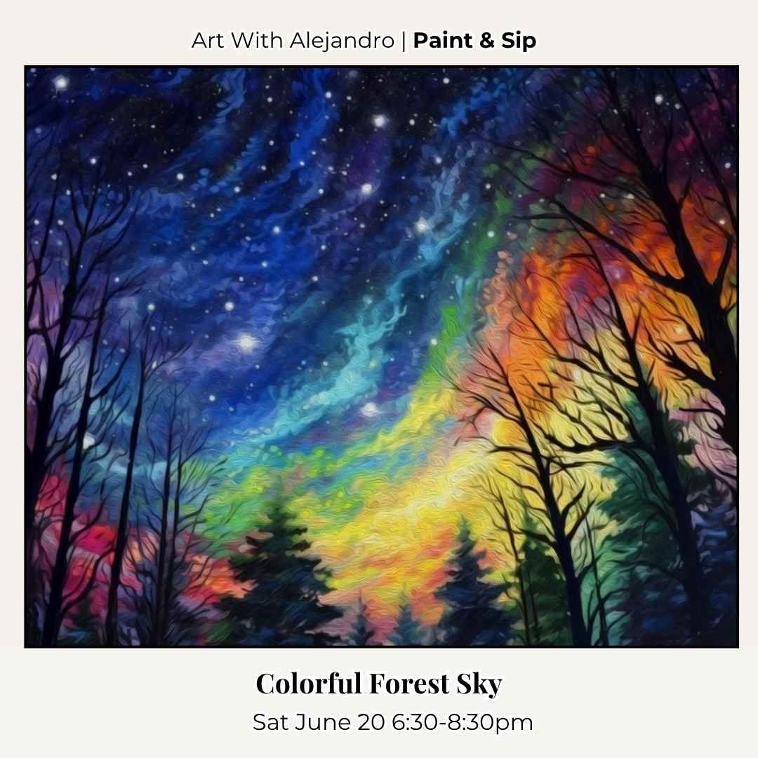 Paint &amp; Sip “Colorful Forest Sky” Sat June 20 6:30-8:30pm